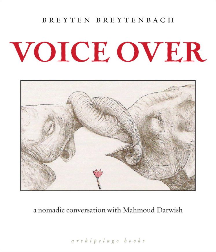 Voice Over: a nomadic conversation with Mahmoud Darwish