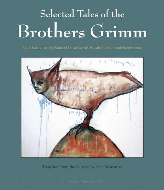 Selected Tales of the Brothers Grimm: with 24 full-color illustrations by Haitian artists