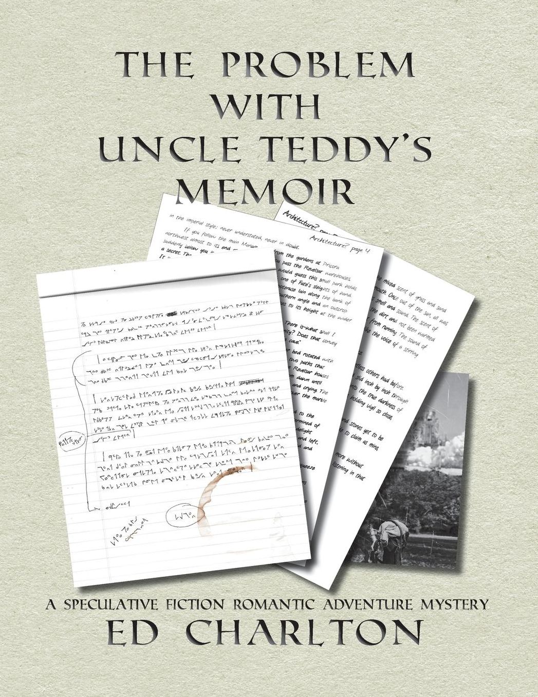 The Problem with Uncle Teddy's Memoir: A Speculative Fiction Romantic Adventure Mystery