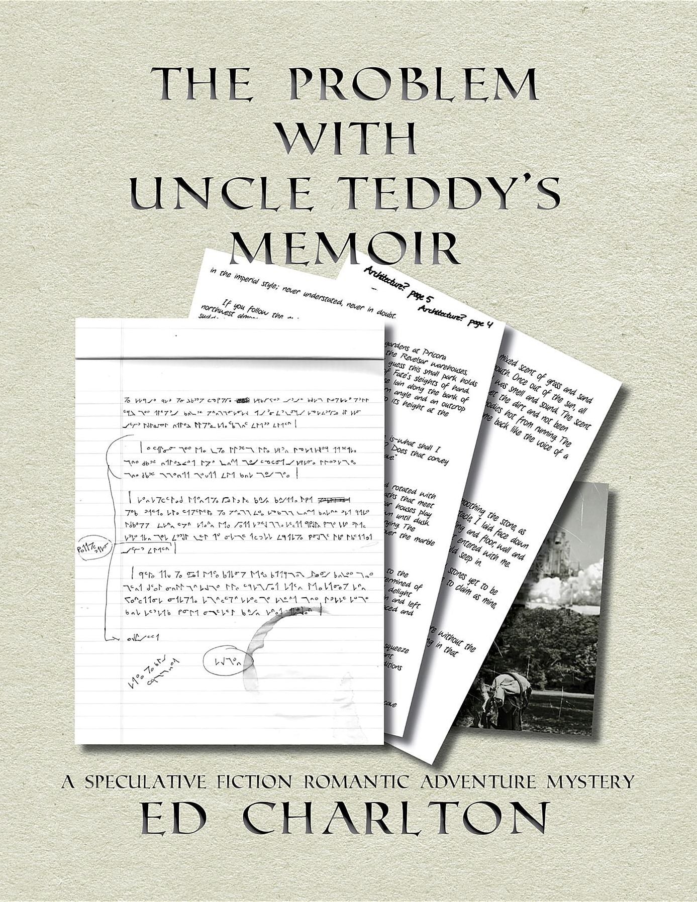 The Problem with Uncle Teddy's Memoir: A Speculative Fiction Romantic Adventure Mystery