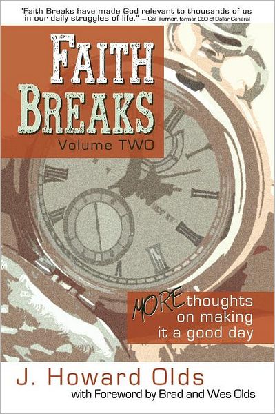Faith Breaks, Volume 2: More Thoughts on Making it a Good Day