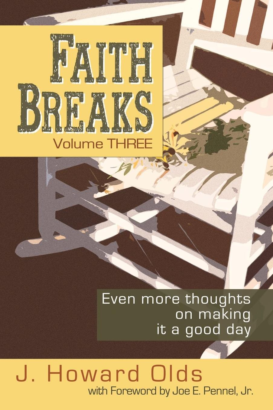 Faith Breaks, Volume 3: Even More Thoughts on Making it a Good Day