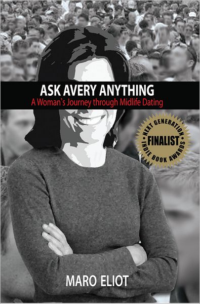 Ask Avery Anything: A Woman's Journey through Midlife Dating