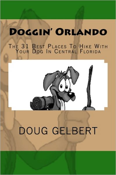 Doggin Orlando: The 31 Best Places to Hike with Your Dog in Central Florida