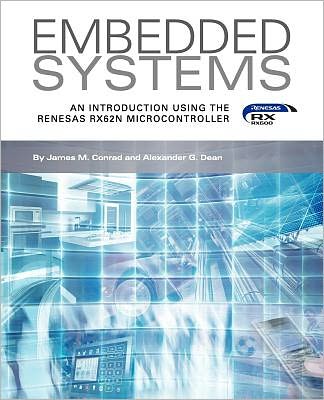 Embedded Systems, An Introduction Using The Renesas Rx62n Microcontroller