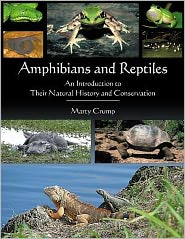 Amphibians and Reptiles: An Introduction to Their Natural History and Conservation