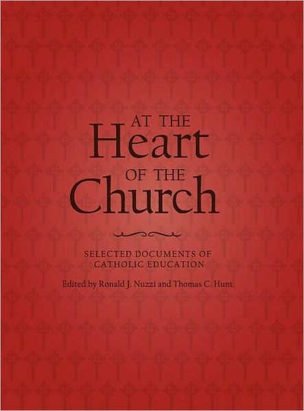 At the Heart of the Church: Selected Documents of Catholic Education