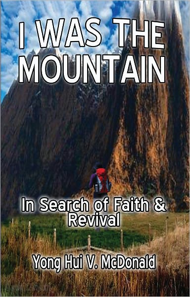 I Was The Mountain: In Search of Faith and Revival