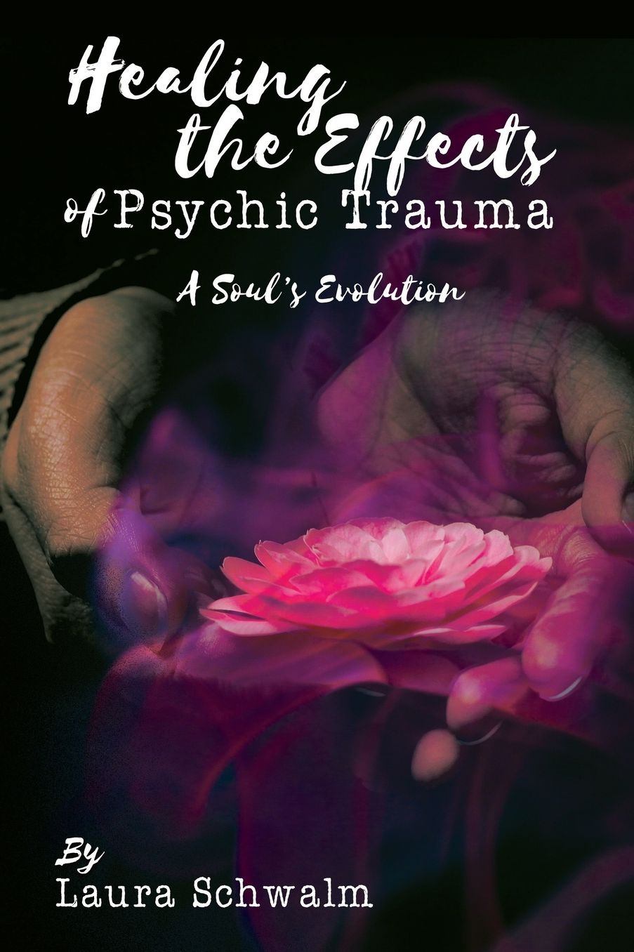 Healing the Effects of Psychic Trauma: A Soul's Evolution