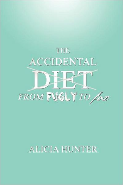 The Accidental Diet From Fugly To Fox