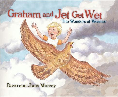 Graham and Jet Get Wet: The Wonders of Weather