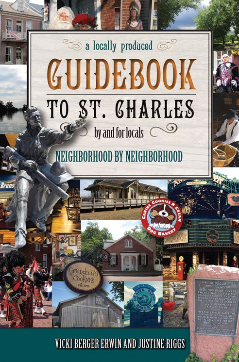 Finally, A Locally Produced Guidebook to St. Charles, by and for Locals, Neighborhood by Neighborhood