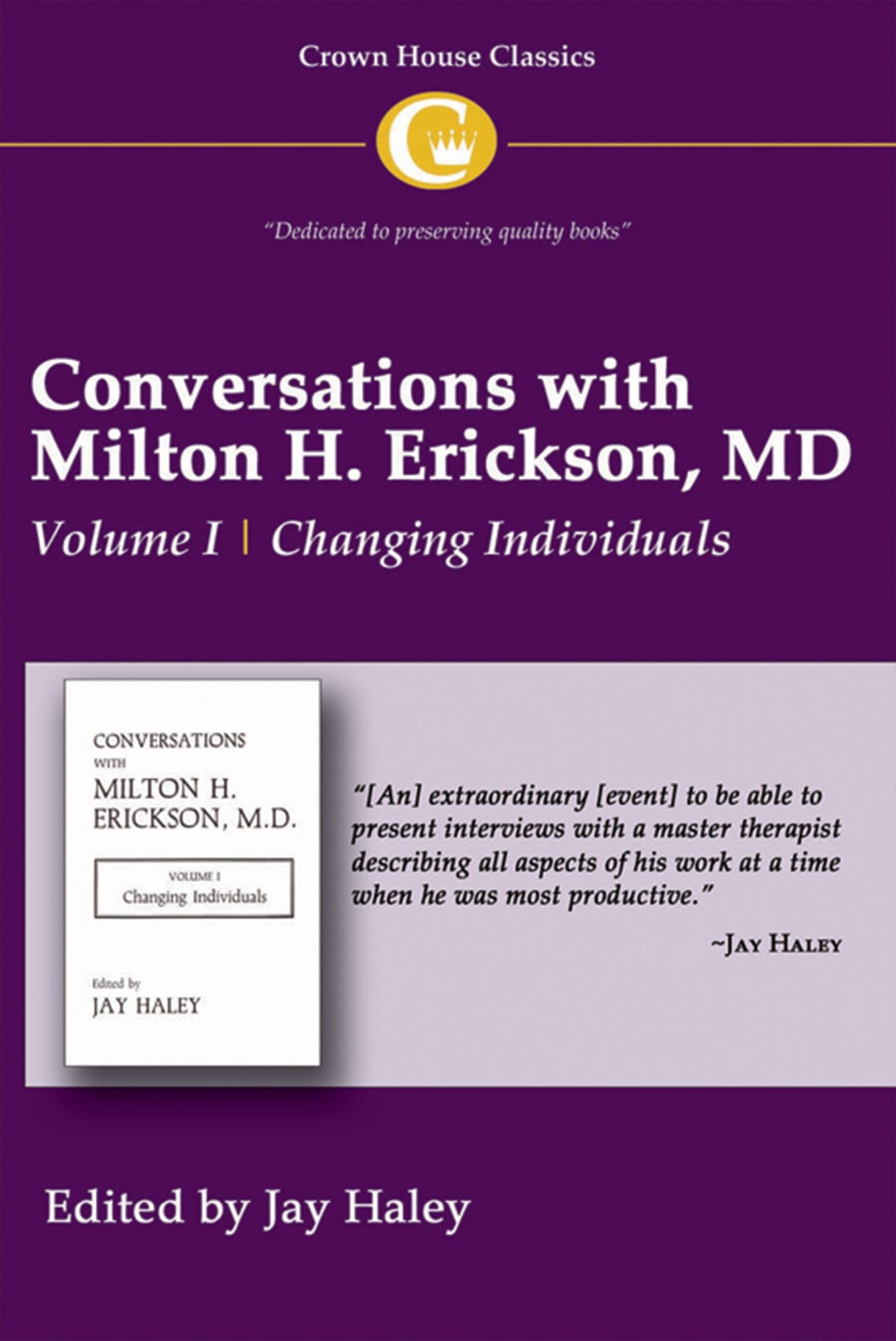 Conversations with Milton H. Erickson, MD,: Volume I Changing Individuals