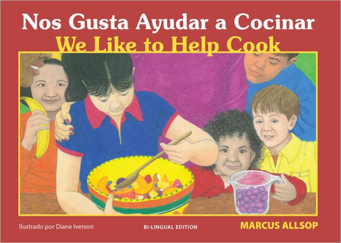 Nos Gusta Ayudar a Cocinar / We Like to Help Cook