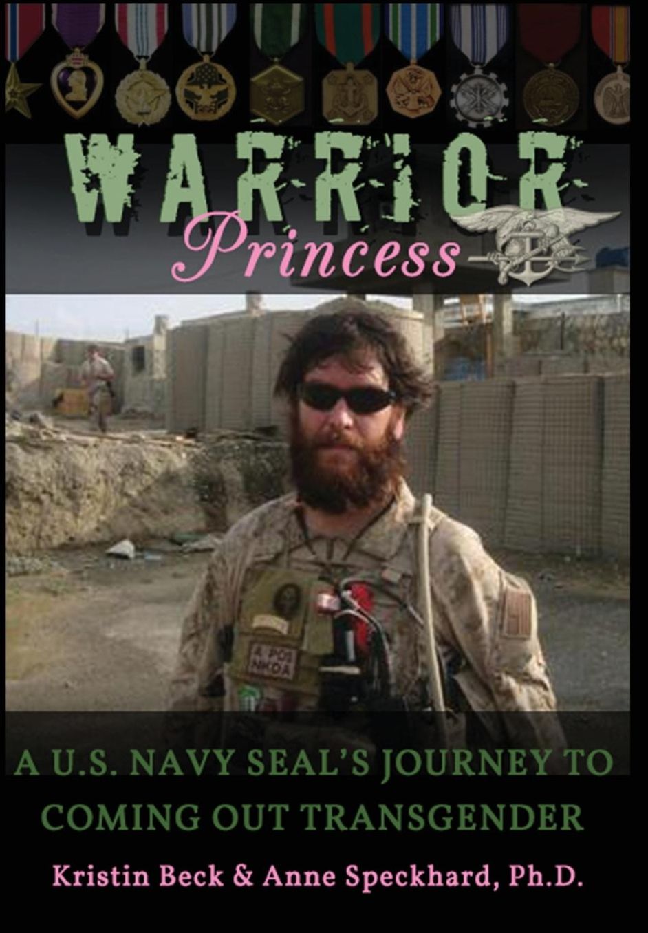 Warrior Princess A U.S. Navy SEAL's Journey to Coming out Transgender
