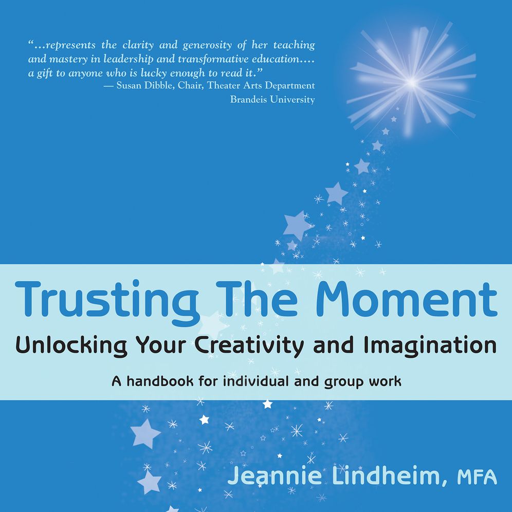 Trusting the Moment: Unlocking Your Creativity and Imagination