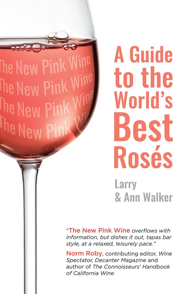 The New Pink Wine: A Modern Guide to the World's Best Rosï¿½s
