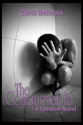 The Conquerable, A Femdom Novel