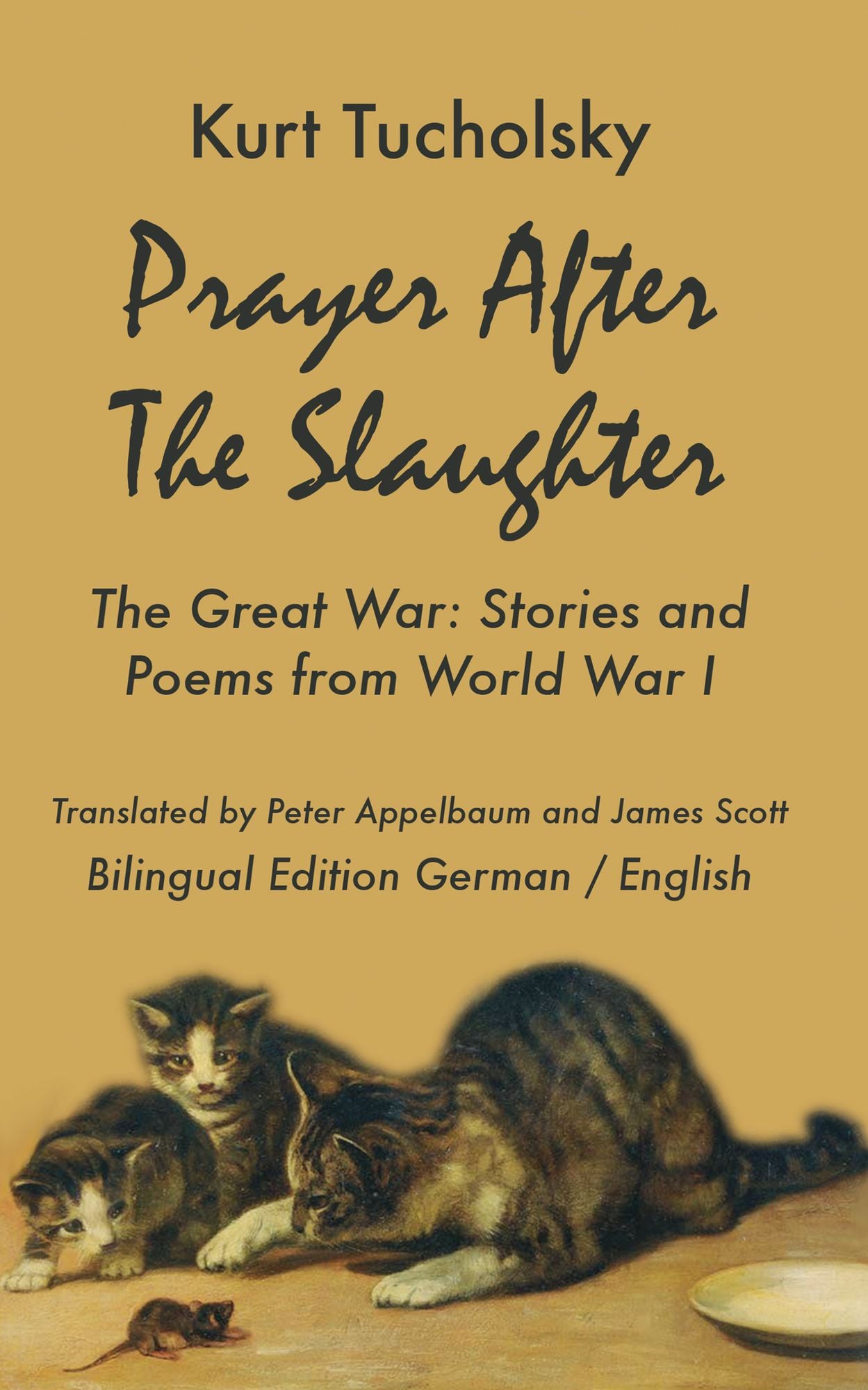 Prayer After the Slaughter: The Great War: Poems and Stories from World War I