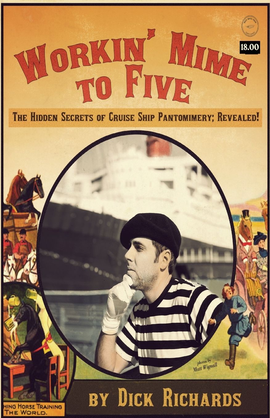 Workin' Mime to Five: The Hidden Secrets of Cruise Ship Pantomimery; Revealed!