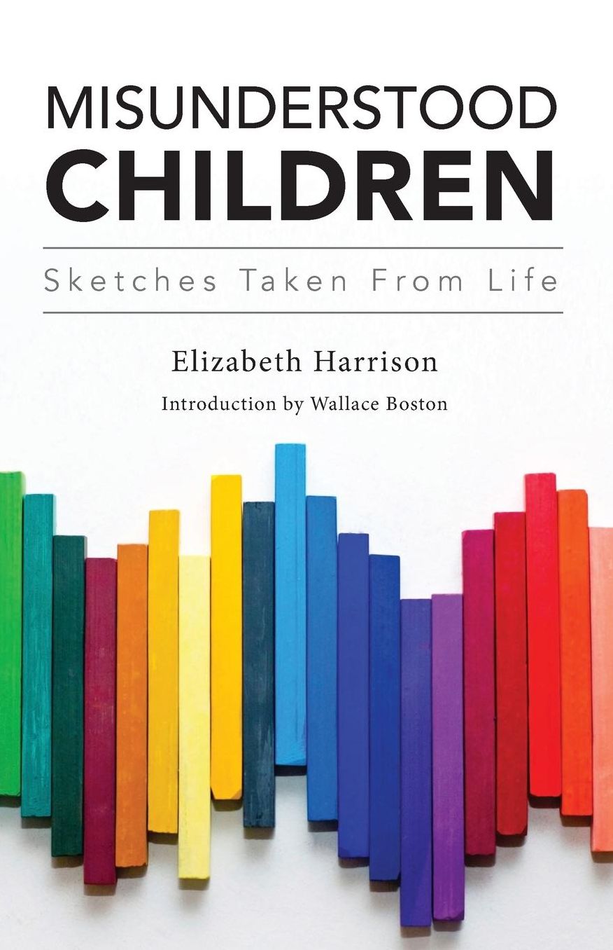 Misunderstood Children: Sketches Taken From Life