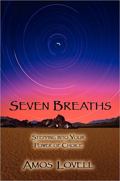 Seven Breaths: Stepping Into Your Power of Choice