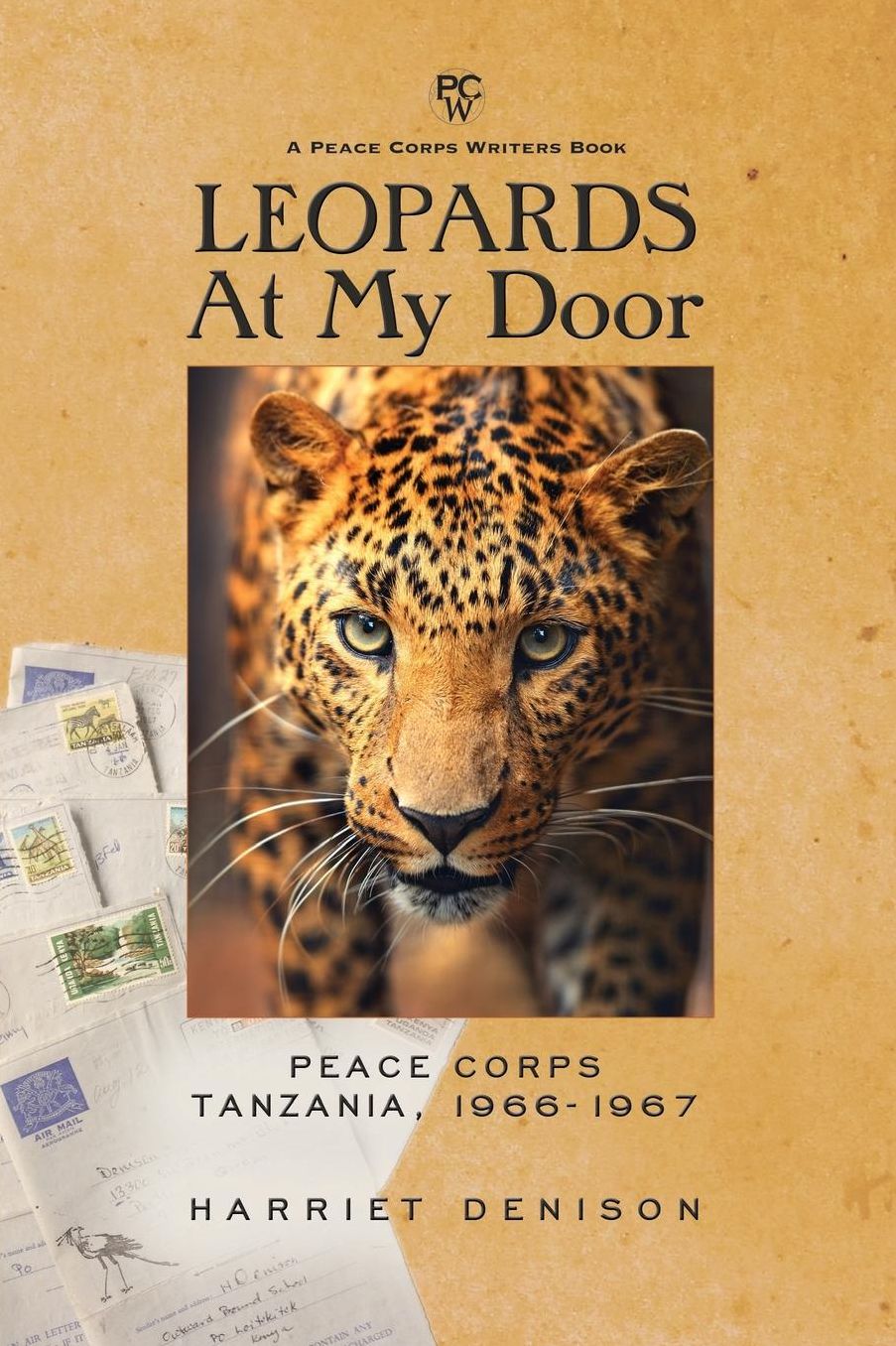 Leopards at My Door: Peace Corps, Tanzania, 1966-1967
