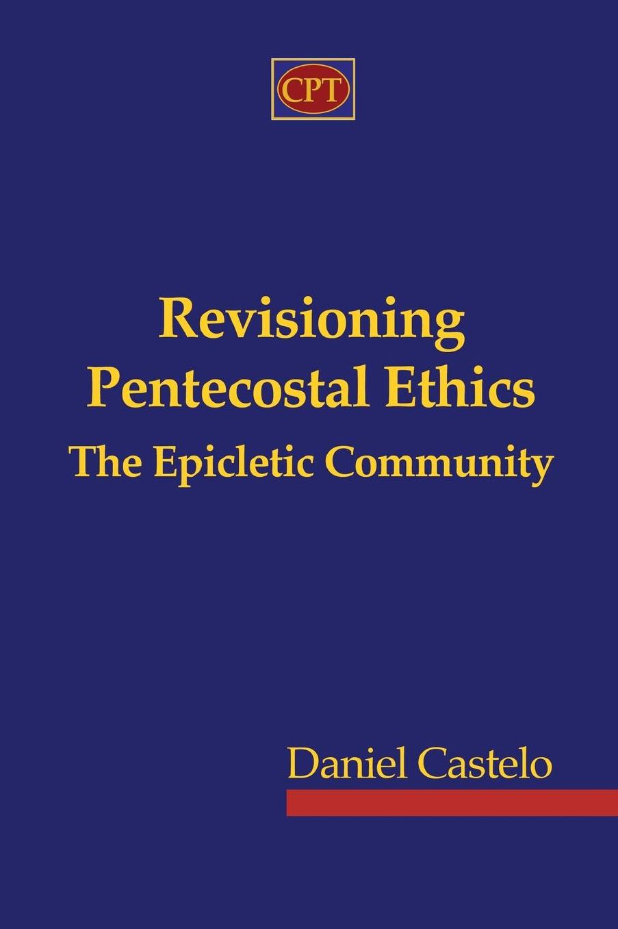 Revisioning Pentecostal Ethics - the Epicletic Community