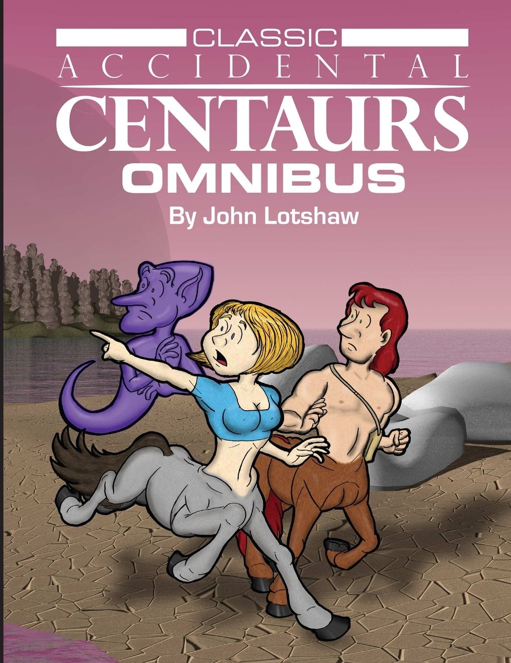 Classic Accidental Centaurs: Omnibus Edition