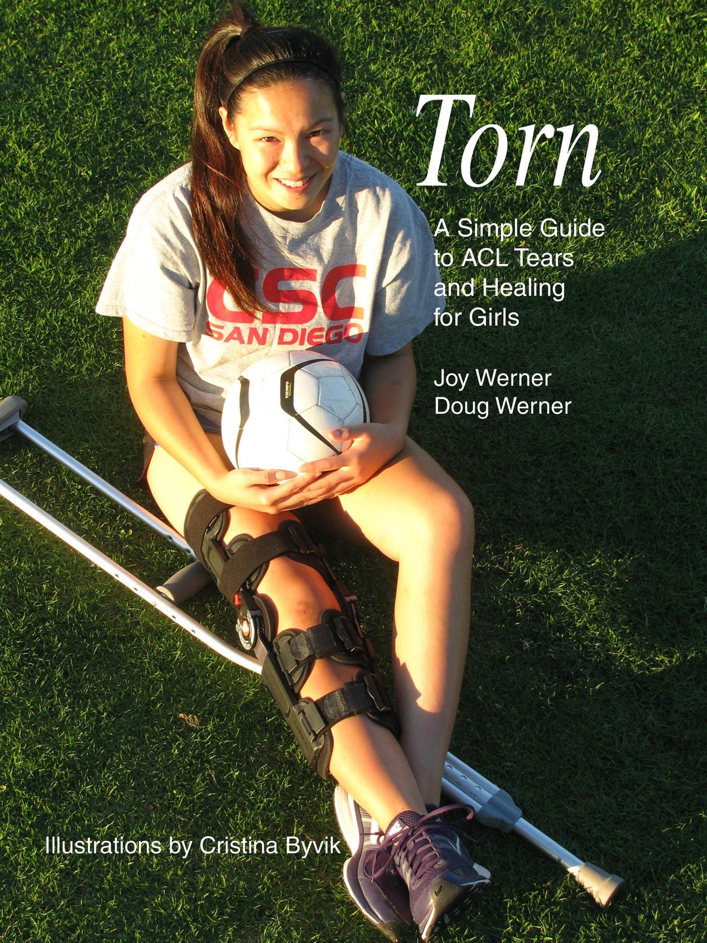 Torn: A Simple Guide to ACL Tears and Healing for Girls