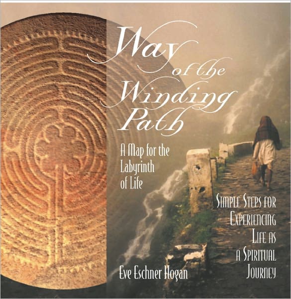 Way of the Winding Path: A Map for the Labyrinth of Life