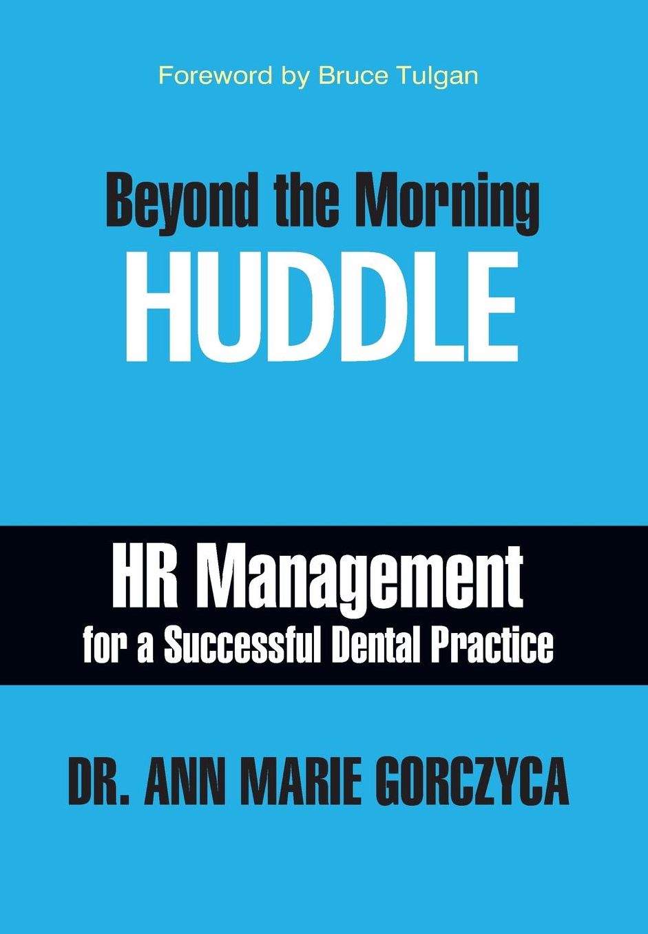 Beyond the Morning Huddle: HR Management for a Successful Dental Practice
