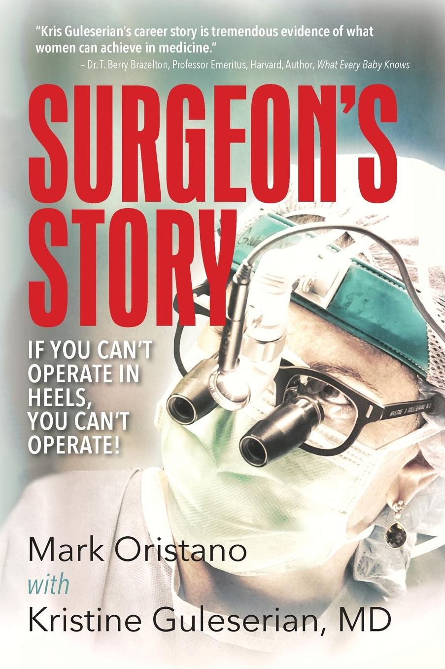 Surgeon's Story: If You Can't Operate in Heels, You Can't Operate!