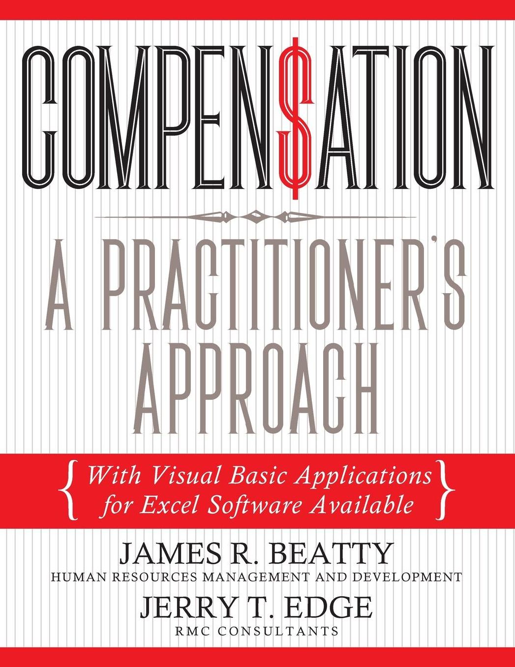 Compensation: A Practitioner's Approach: With Visual Basic Applications for Excel Software Available