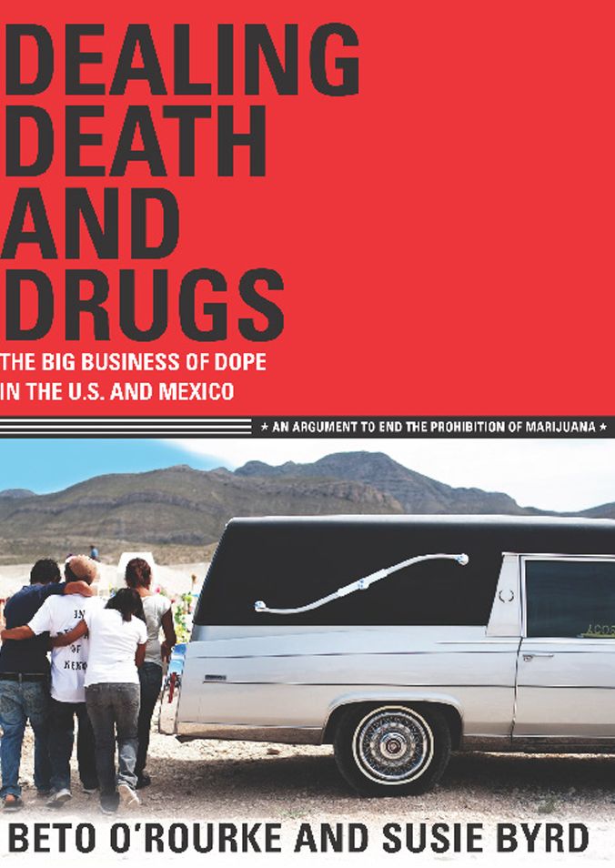 Dealing Death and Drugs: The Big Business of Dope in the U.S. and Mexico