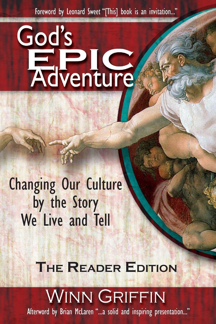 God's EPIC Adventure: Changing Our Culture by the Story We Live and Tell (The Reader Edition)