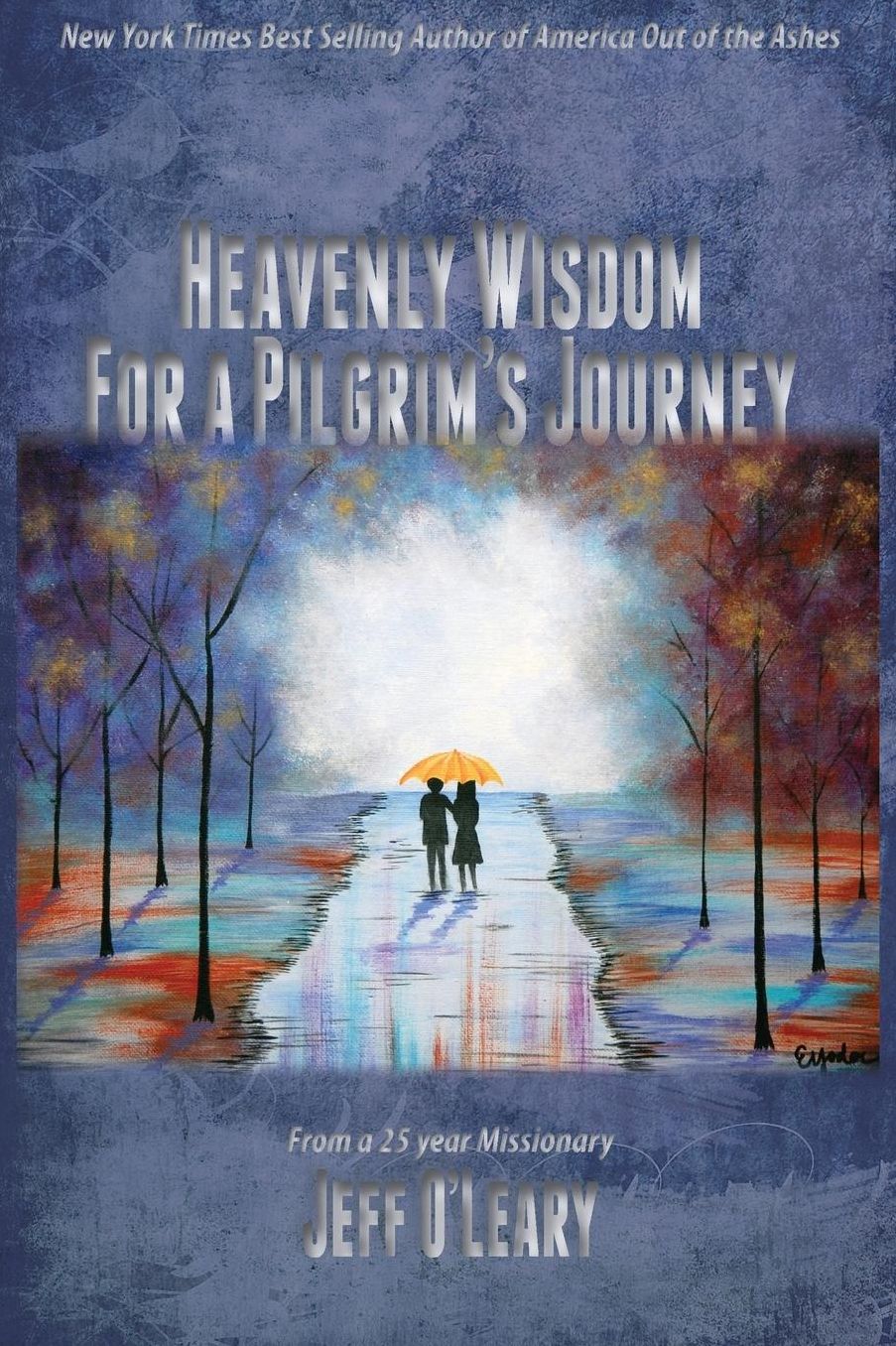 Heavenly Wisdom for a Pilgrim's Journey