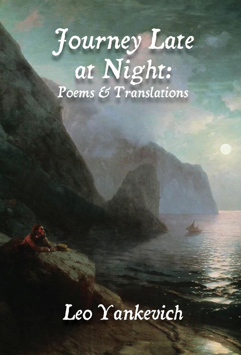 Journey Late at Night: Poems and Translations