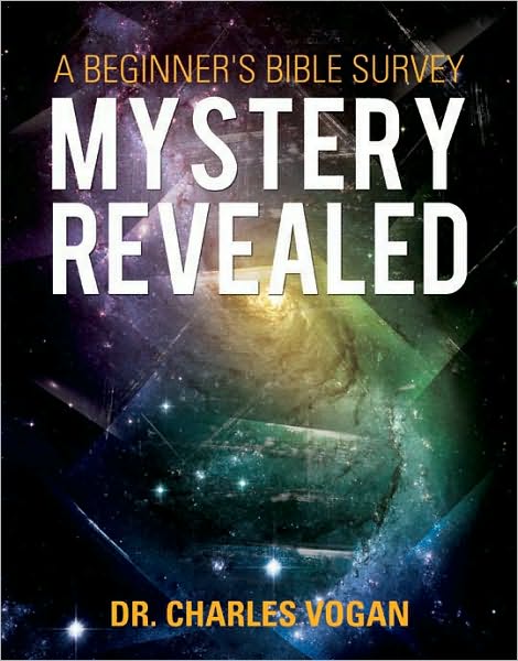 Mystery Revealed - A Beginner's BIble Survey