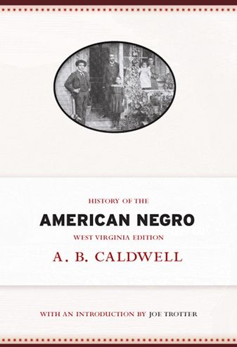 History of the American Negro: West Virginia Edition