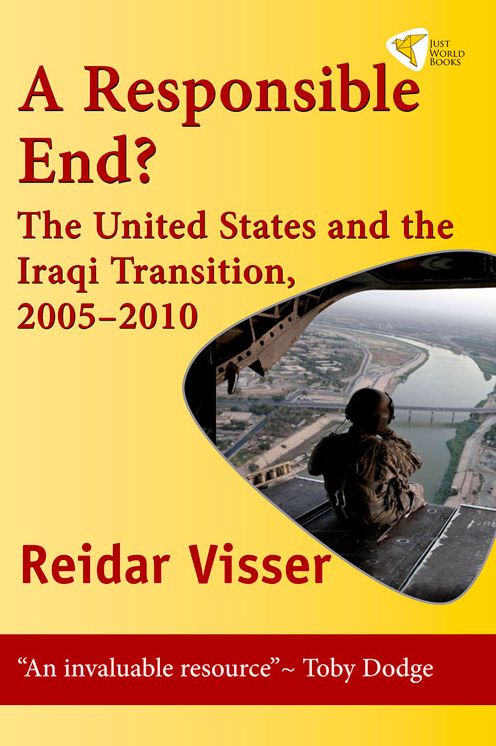 A Responsible End? The United States And The Iraqi Transition, 2005-2010