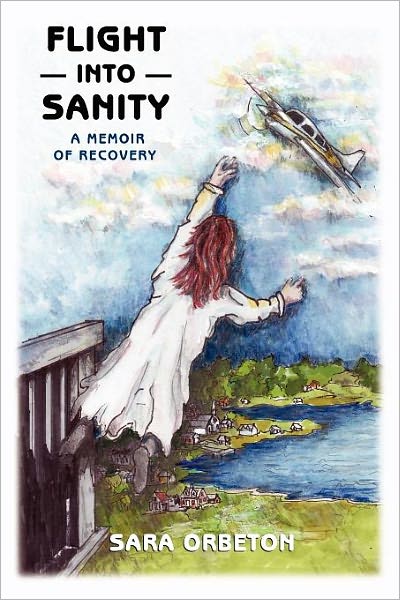 Flight into Sanity: A Memoir of Recovery