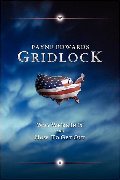 Gridlock: Why We're in It and How to Get Out