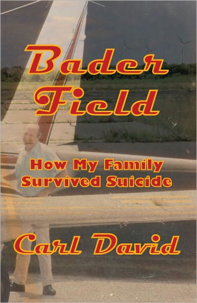 Bader Field: How My Family Survived Suicide
