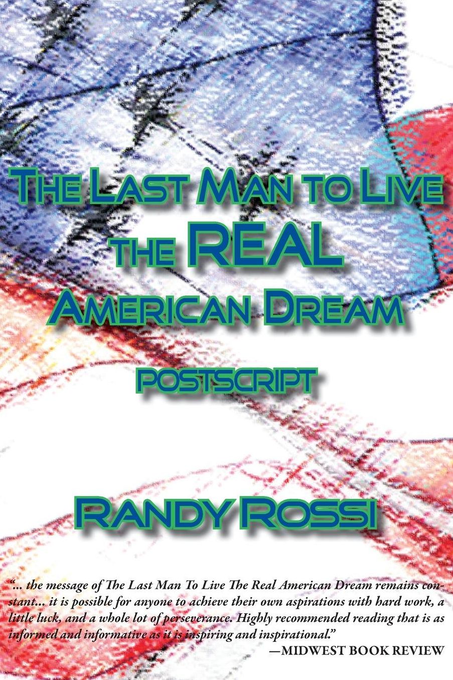 The Last Man to Live the REAL American Dream: Postscript