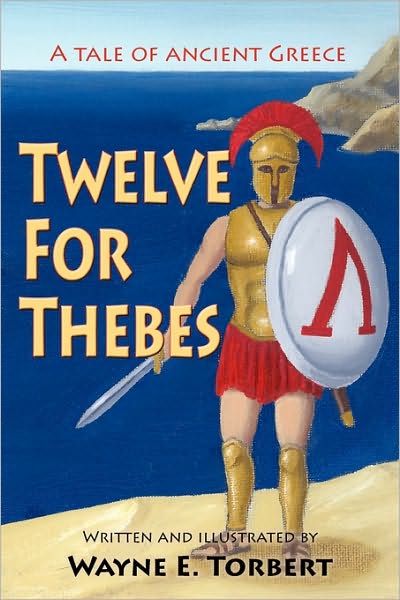 Twelve For Thebes, A Tale Of Ancient Greece