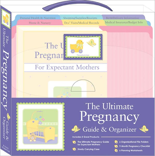 The Ultimate Pregnancy Guide and Organizer