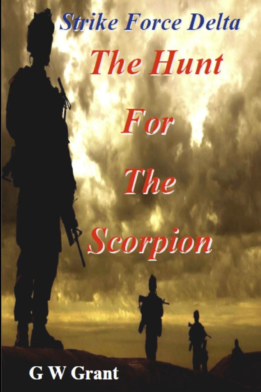 Strike Force Delta-The Hunt For The Scorpion