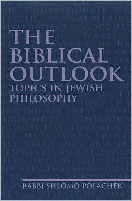 The Biblical Outlook: Topics in Jewish Philosophy