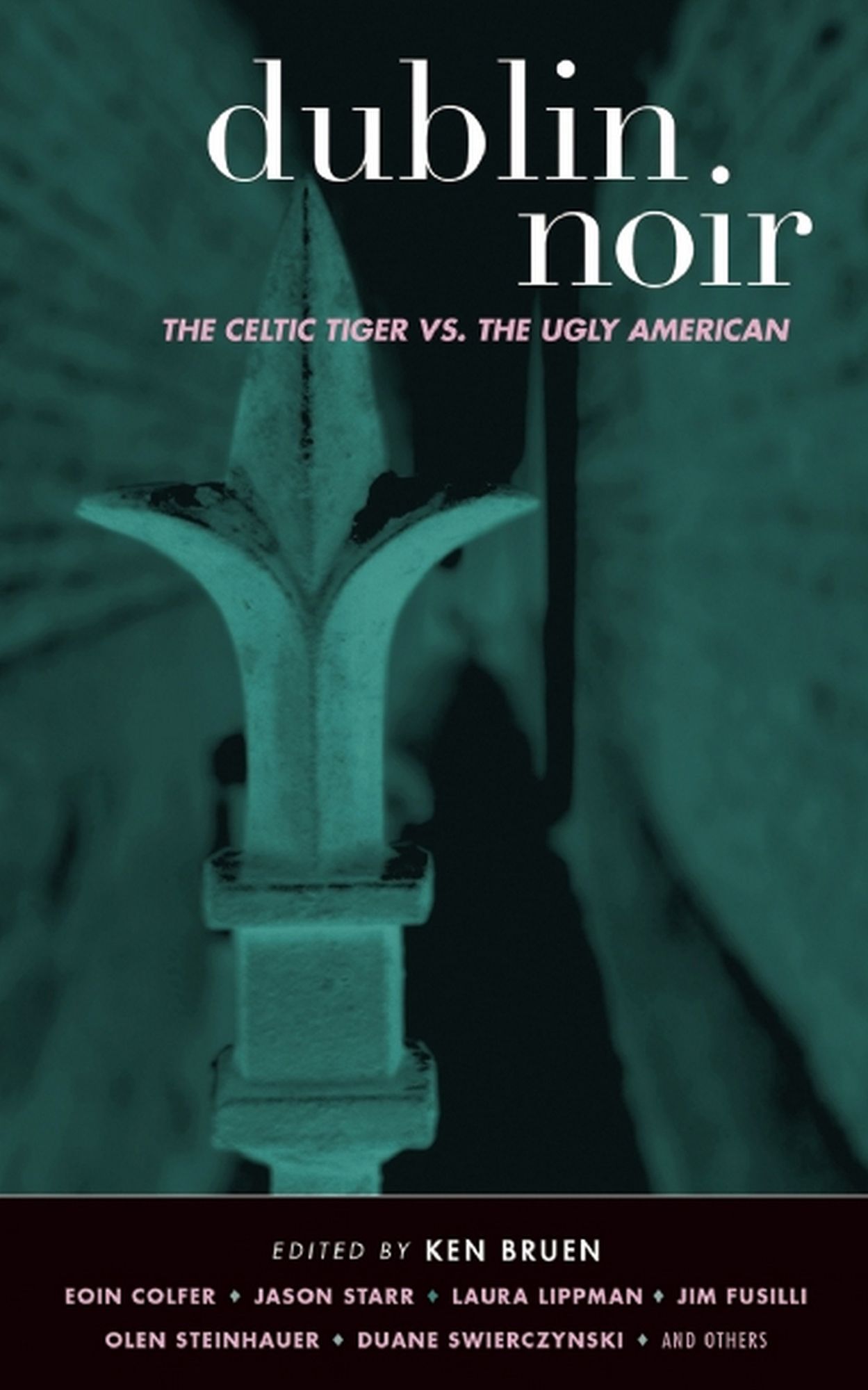 Dublin Noir: The Celtic Tiger vs. The Ugly American